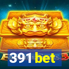 391 bet